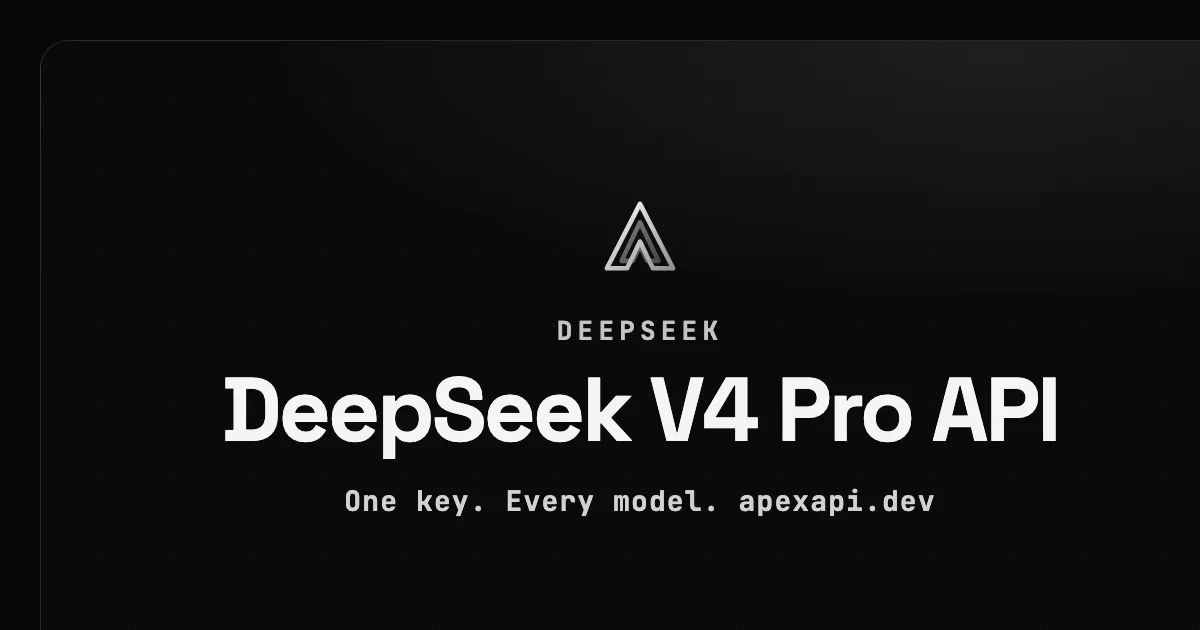 DeepSeek V4 Pro API on ApexApi