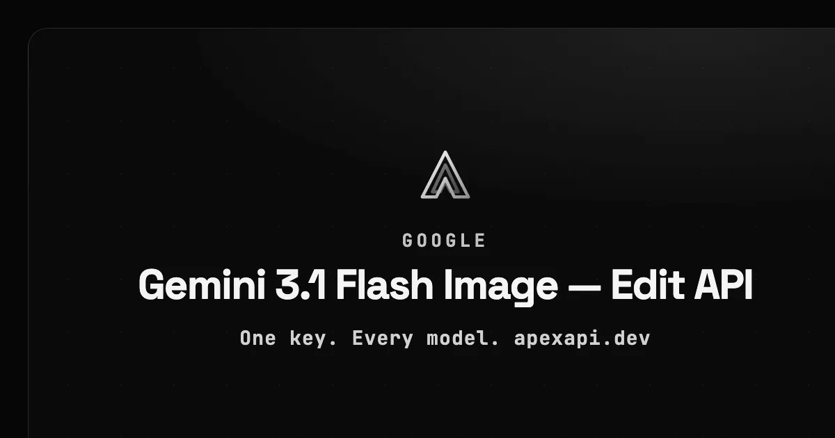 Gemini 3.1 Flash Image — Edit API on ApexApi