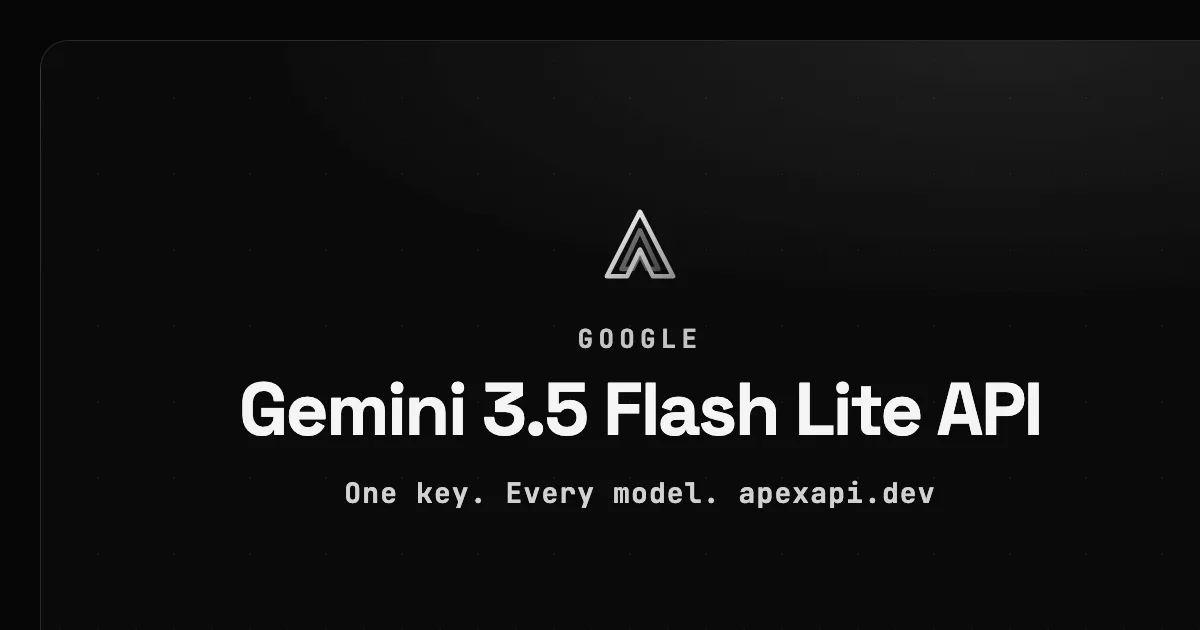 Gemini 3.5 Flash Lite API on ApexApi