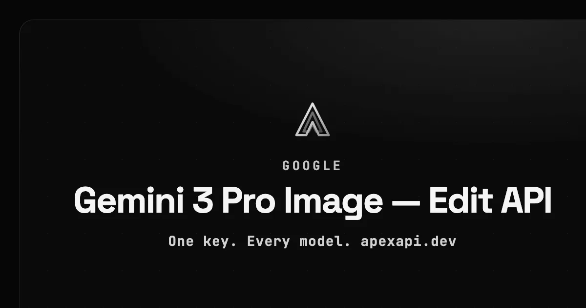 Gemini 3 Pro Image — Edit API on ApexApi