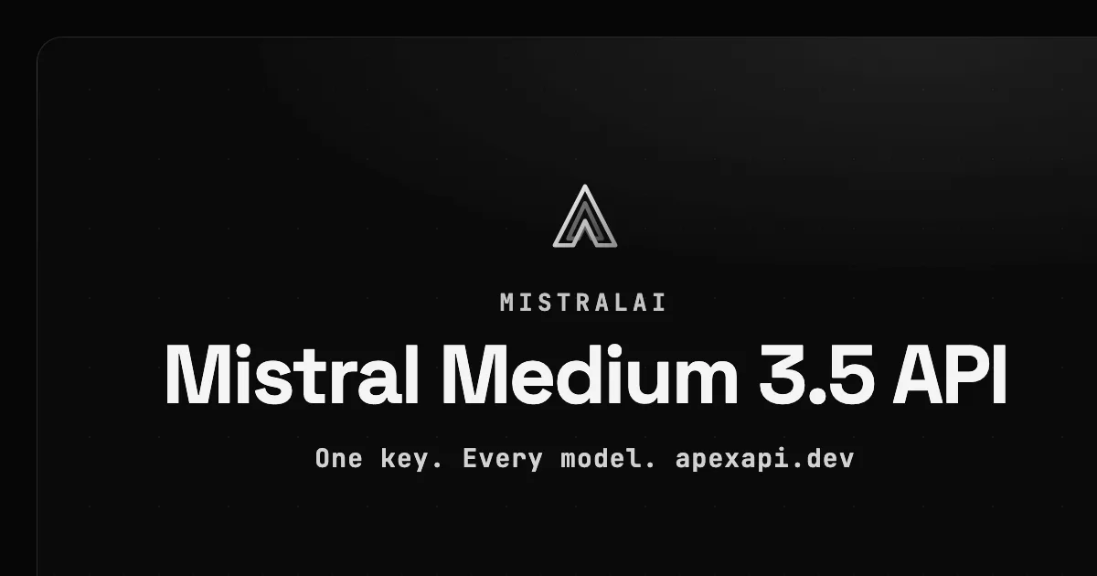 Mistral Medium 3.5 API on ApexApi