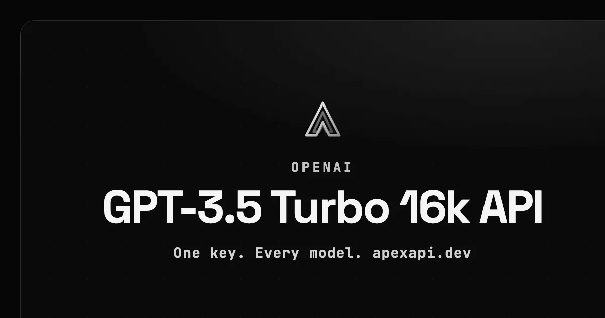 GPT-3.5 Turbo 16k API on ApexApi