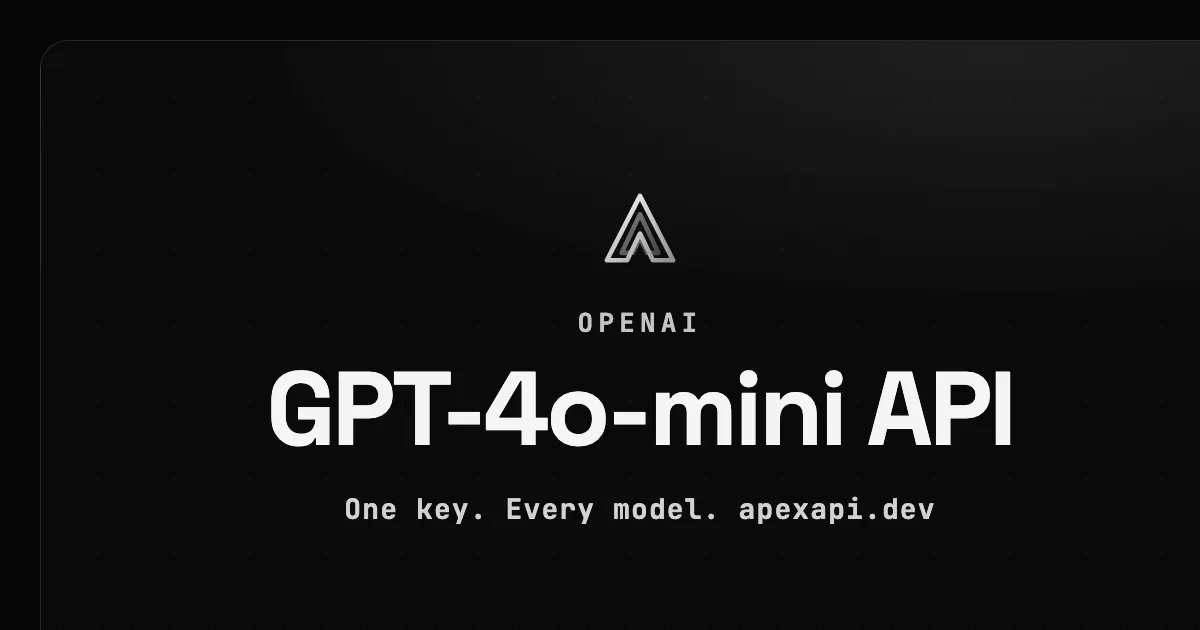 GPT-4o-mini API on ApexApi