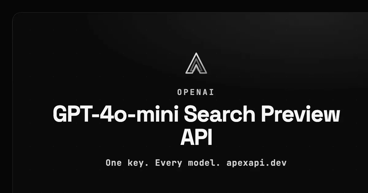 GPT-4o-mini Search Preview API on ApexApi