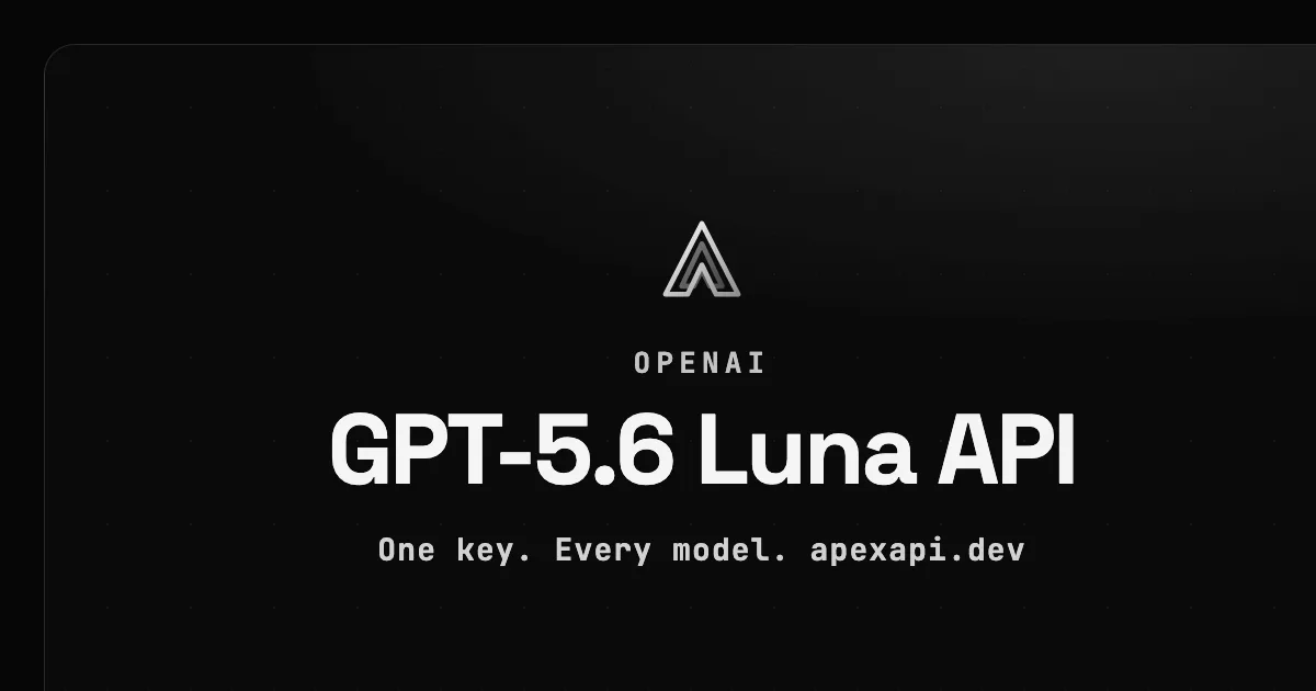 GPT-5.6 Luna API on ApexApi