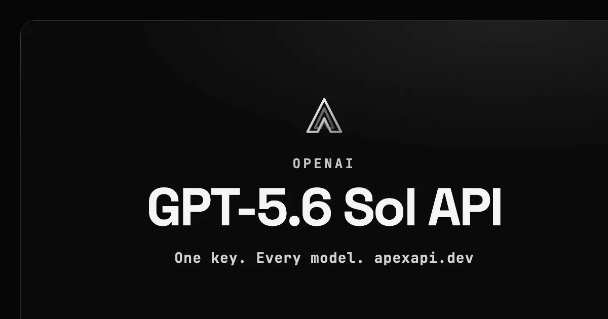 GPT-5.6 Sol API on ApexApi