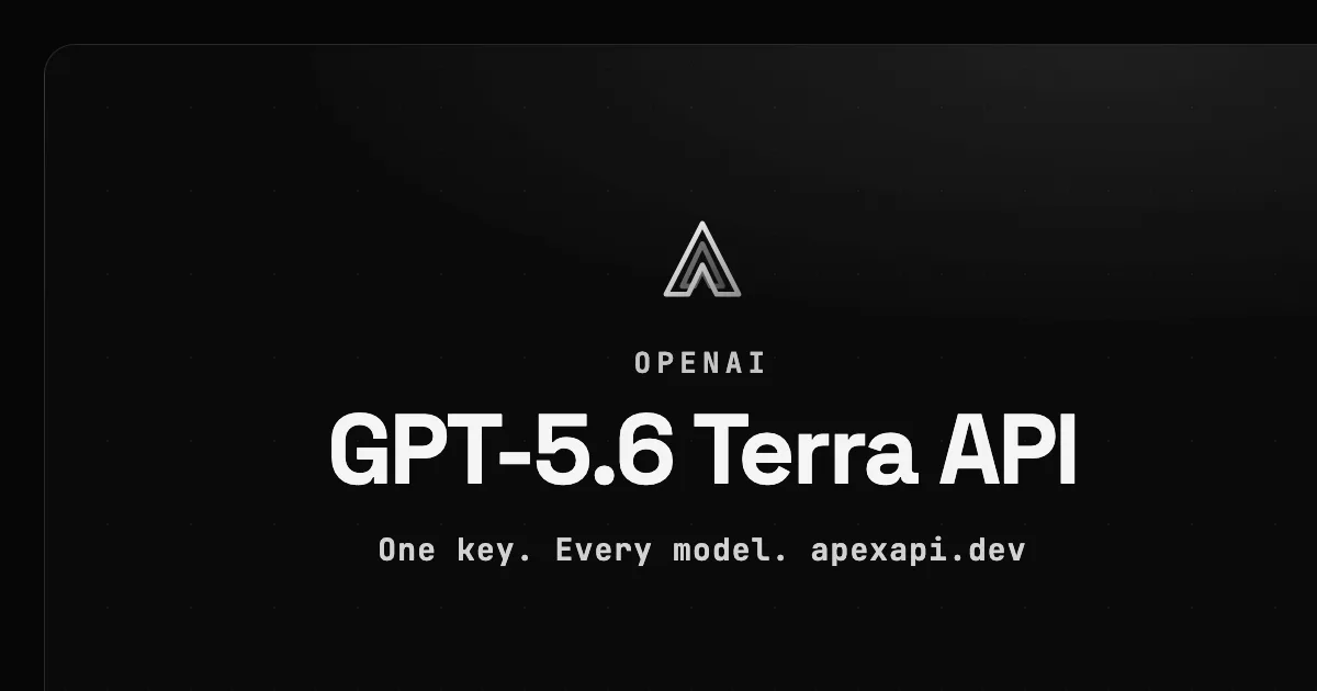 GPT-5.6 Terra API on ApexApi