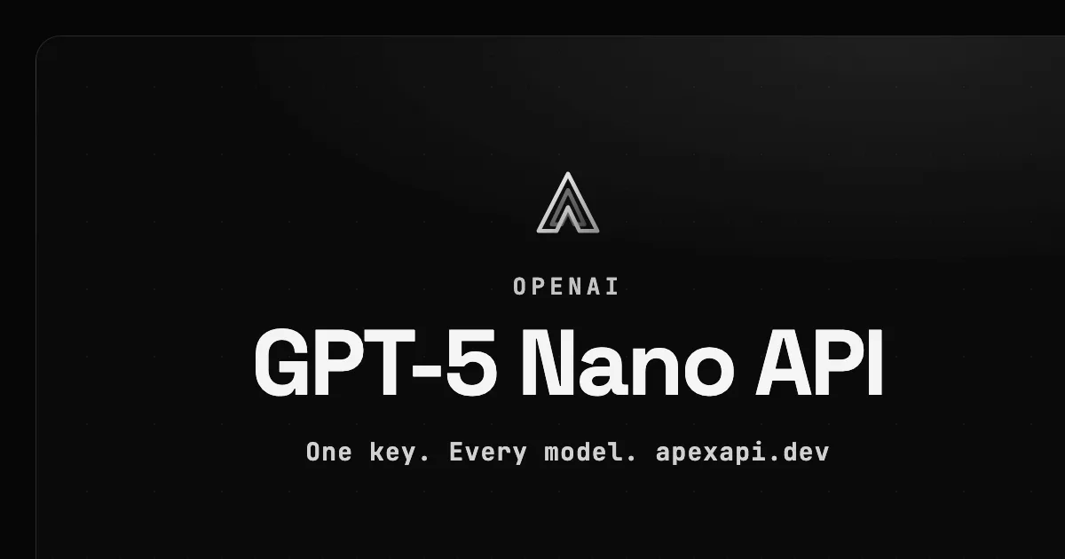 GPT-5 Nano API on ApexApi