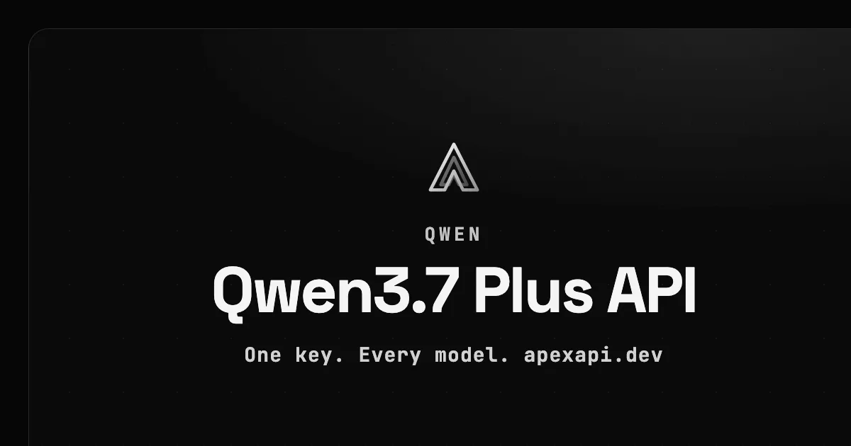 Qwen3.7 Plus API on ApexApi