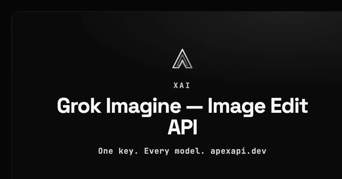Grok Imagine — Image Edit API on ApexApi