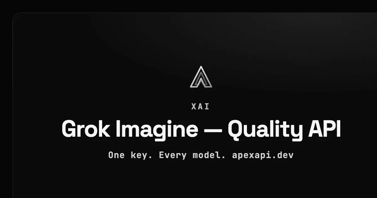 Grok Imagine — Quality API on ApexApi